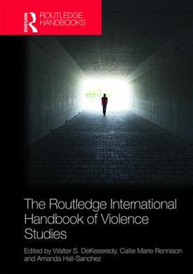 DeKeseredy / Rennison / Hall-Sanchez |  The Routledge International Handbook of Violence Studies | Buch |  Sack Fachmedien