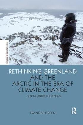 Sejersen |  Rethinking Greenland and the Arctic in the Era of Climate Change | Buch |  Sack Fachmedien
