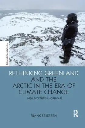 Sejersen |  Rethinking Greenland and the Arctic in the Era of Climate Change | Buch |  Sack Fachmedien