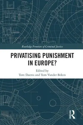 Daems / Vander Beken |  Privatising Punishment in Europe? | Buch |  Sack Fachmedien