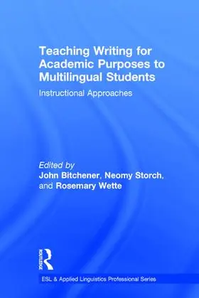 Bitchener / Storch / Wette | Teaching Writing for Academic Purposes to Multilingual Students | Buch | 978-1-138-28421-0 | www.sack.de