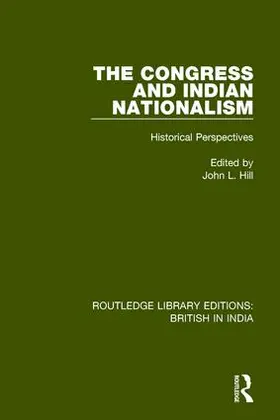Hill |  The Congress and Indian Nationalism | Buch |  Sack Fachmedien