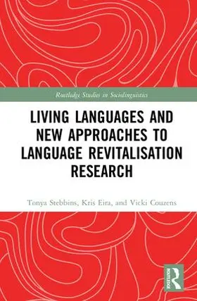 Stebbins / Eira / Couzens |  Living Languages and New Approaches to Language Revitalisation Research | Buch |  Sack Fachmedien