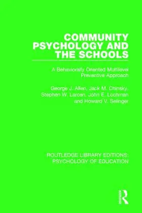 Allen / Chinsky / Larcen |  Community Psychology and the Schools | Buch |  Sack Fachmedien