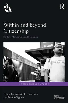 Gonzales / Sigona |  Within and Beyond Citizenship | Buch |  Sack Fachmedien