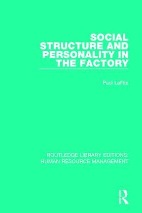 Lafitte | Social Structure and Personality in the Factory | Buch | 978-1-138-28584-2 | sack.de