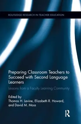 Levine / Howard / Moss |  Preparing Classroom Teachers to Succeed with Second Language Learners | Buch |  Sack Fachmedien
