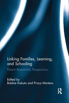 Kabuto / Martens | Linking Families, Learning, and Schooling | Buch | 978-1-138-28711-2 | sack.de