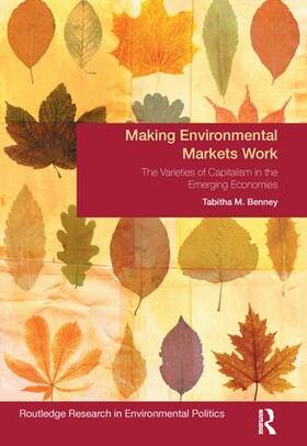 Benney | Making Environmental Markets Work | Buch | 978-1-138-28729-7 | sack.de