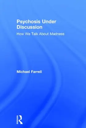 Farrell | Psychosis Under Discussion | Buch | 978-1-138-28745-7 | www.sack.de