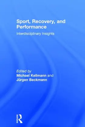 Kellmann / Beckmann |  Sport, Recovery, and Performance | Buch |  Sack Fachmedien