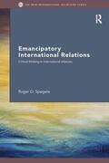 Spegele |  Emancipatory International Relations | Buch |  Sack Fachmedien