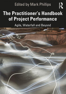 Phillips | The Practitioner's Handbook of Project Performance | Buch | 978-1-138-28822-5 | sack.de