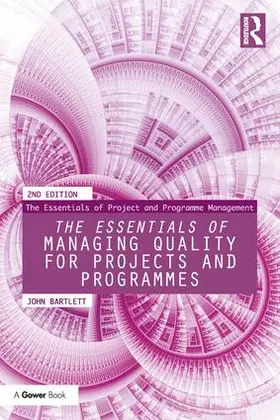 Bartlett |  The Essentials of Managing Quality for Projects and Programmes | Buch |  Sack Fachmedien