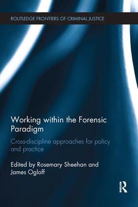 Sheehan / Ogloff | Working within the Forensic Paradigm | Buch | 978-1-138-28844-7 | sack.de