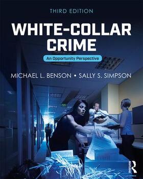 Benson / Simpson |  White-Collar Crime: An Opportunity Perspective | Buch |  Sack Fachmedien