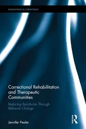 Pealer |  Correctional Rehabilitation and Therapeutic Communities | Buch |  Sack Fachmedien