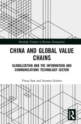 Sun / Grimes |  China and Global Value Chains | Buch |  Sack Fachmedien