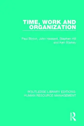 Blyton / Hassard / Hill |  Time, Work and Organization | Buch |  Sack Fachmedien