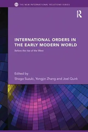 Suzuki / Zhang / Quirk |  International Orders in the Early Modern World | Buch |  Sack Fachmedien