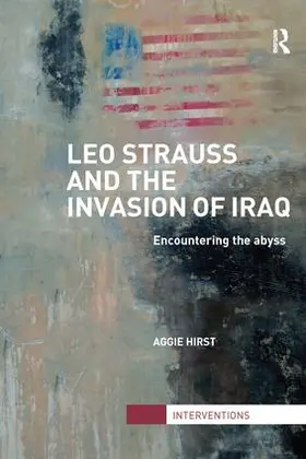 Hirst |  Leo Strauss and the Invasion of Iraq | Buch |  Sack Fachmedien