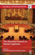 Popovski / Fraser |  The Security Council as Global Legislator | Buch |  Sack Fachmedien