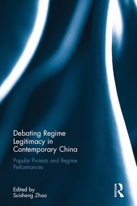 Zhao | Debating Regime Legitimacy in Contemporary China | Buch | 978-1-138-28961-1 | sack.de