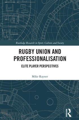 Rayner | Rugby Union and Professionalisation | Buch | 978-1-138-28990-1 | sack.de