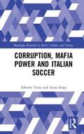 Testa / Sergi |  Corruption, Mafia Power and Italian Soccer | Buch |  Sack Fachmedien