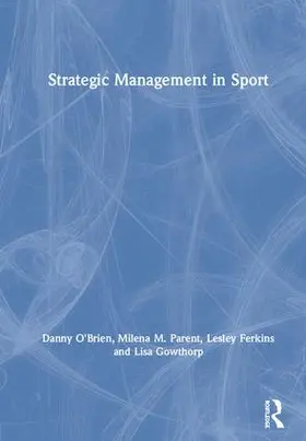 O'Brien / Parent / Ferkins |  Strategic Management in Sport | Buch |  Sack Fachmedien