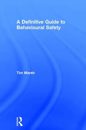 Marsh |  A Definitive Guide to Behavioural Safety | Buch |  Sack Fachmedien