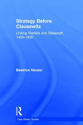 Heuser | Strategy Before Clausewitz | Buch | 978-1-138-29090-7 | sack.de