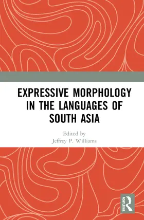 Williams |  Expressive Morphology in the Languages of South Asia | Buch |  Sack Fachmedien