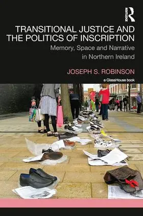 Robinson |  Transitional Justice and the Politics of Inscription | Buch |  Sack Fachmedien