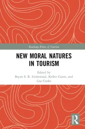 Grimwood / Caton / Cooke |  New Moral Natures in Tourism | Buch |  Sack Fachmedien