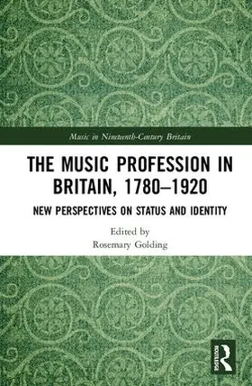 Golding |  The Music Profession in Britain, 1780-1920 | Buch |  Sack Fachmedien