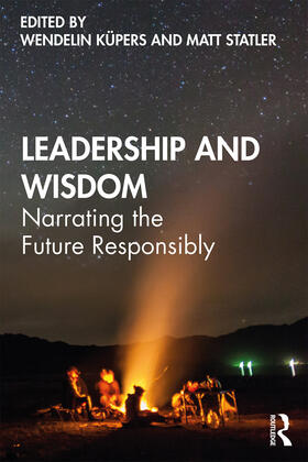 Küpers / Statler | Leadership and Wisdom | Buch | 978-1-138-29234-5 | sack.de