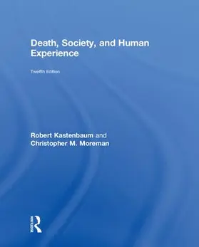 Kastenbaum / Moreman |  Death, Society, and Human Experience | Buch |  Sack Fachmedien