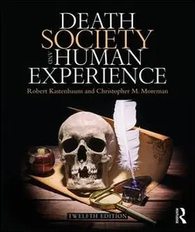 Kastenbaum / Moreman |  Death, Society, and Human Experience | Buch |  Sack Fachmedien