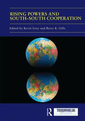 Gray / Gills |  Rising Powers and South-South Cooperation | Buch |  Sack Fachmedien