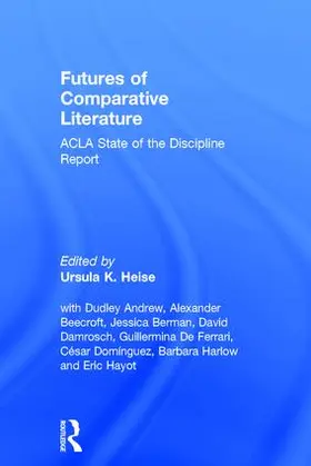 Heise |  Futures of Comparative Literature | Buch |  Sack Fachmedien