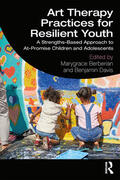Berberian / Davis |  Art Therapy Practices for Resilient Youth | Buch |  Sack Fachmedien