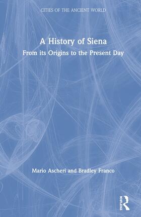 Ascheri / Franco | A History of Siena | Buch | 978-1-138-29359-5 | sack.de