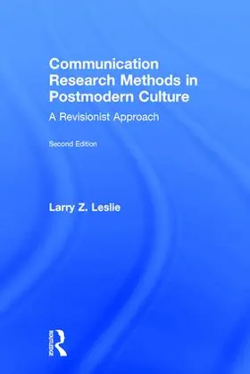 Leslie |  Communication Research Methods in Postmodern Culture | Buch |  Sack Fachmedien