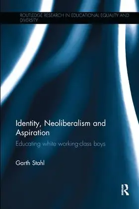 Stahl |  Identity, Neoliberalism and Aspiration | Buch |  Sack Fachmedien