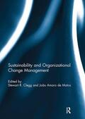 Clegg / de Matos |  Sustainability and Organizational Change Management | Buch |  Sack Fachmedien