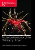 McNamee / Morgan |  Routledge Handbook of the Philosophy of Sport | Buch |  Sack Fachmedien
