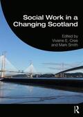 Smith / Cree |  Social Work in a Changing Scotland | Buch |  Sack Fachmedien