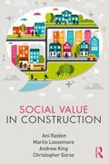 King / Raiden / Loosemore |  Social Value in Construction | Buch |  Sack Fachmedien