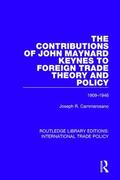 Cammarosano |  The Contributions of John Maynard Keynes to Foreign Trade Theory and Policy, 1909-1946 | Buch |  Sack Fachmedien